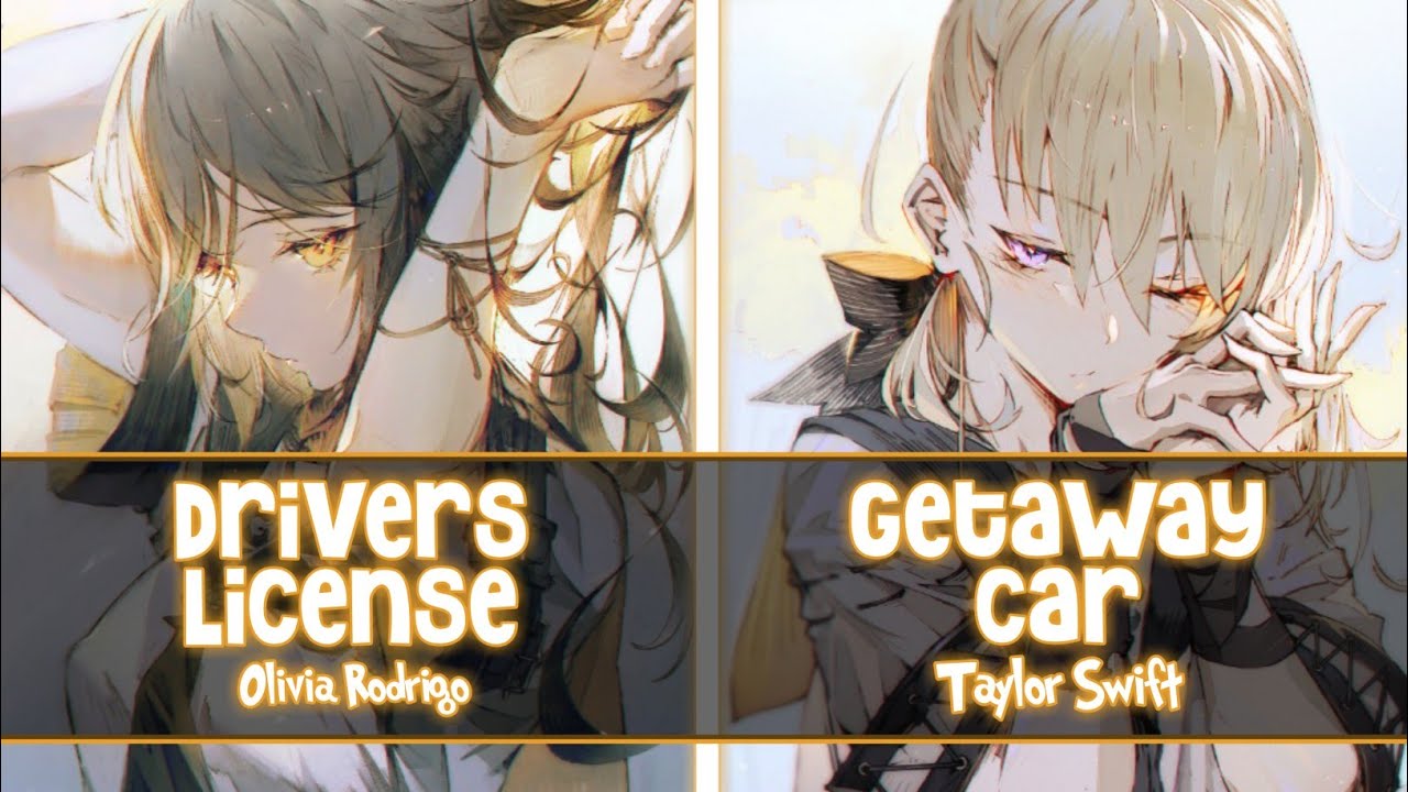 「Nightcore」→drivers license getaway car →Olivia Rodrigo and Taylor