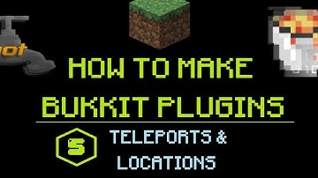 How to Make Bukkit Plugins #5: Teleports & Locations | MINECRAFT 🔌