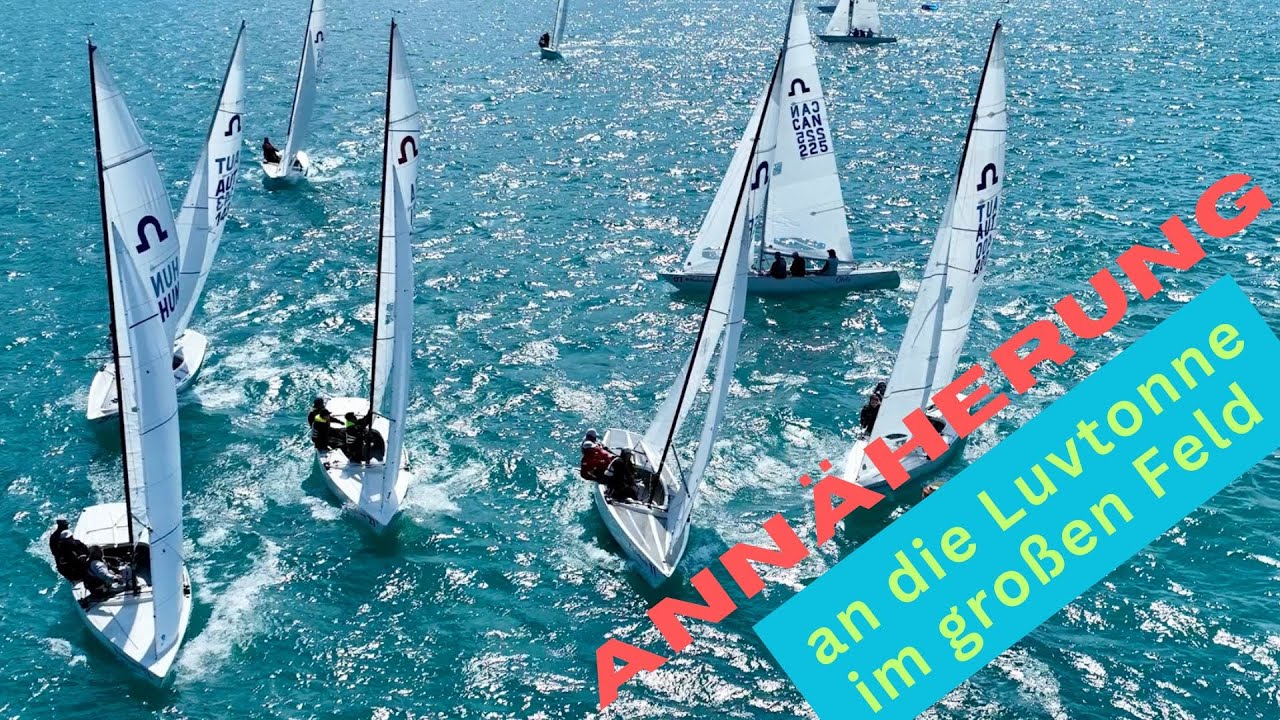 So gelingt die Annäherung an die Luvtonne im großen Feld