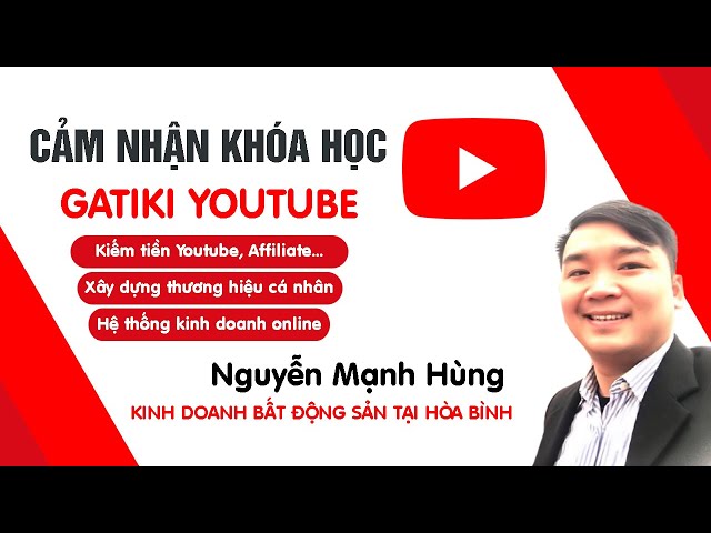 Cảm nhận Anh Hùng sau khóa học làm Youtube kiếm tiền online cùng Chul Quần