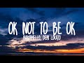 Marshmello &amp; Demi Lovato-OK Not To Be OK (Lyrics)