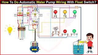 How to do automatic water pump wiring with float switch?