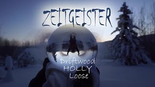 Video thumbnail of "DRIFTWOOD HOLLY feat. Holly Loose - Zeitgeister (2020) official clip"