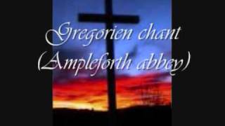 Gregorian Chants (Ampleforth Abbey)   part 2