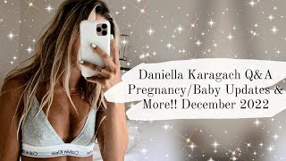 🤍 Daniella Karagach Q\&A | Pregnancy\/Baby Updates \& More!! | Via Instagram Stories 6.12.22 🤍