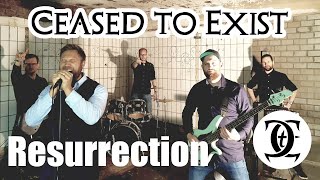 Ceased To Exist Resurrection Official Music Video