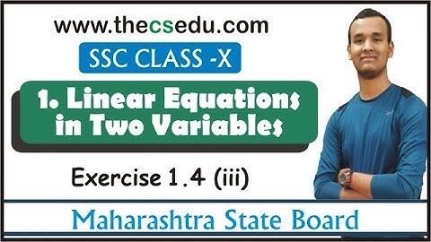 1.Linear Equation in Two Variables  Practice Set - 1.4 [(iii)] II CLASS X II