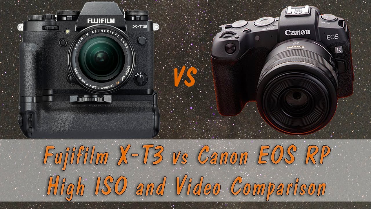 Fujifilm X-T3 vs Canon EOS RP High ISO and Video Comparison - YouTube