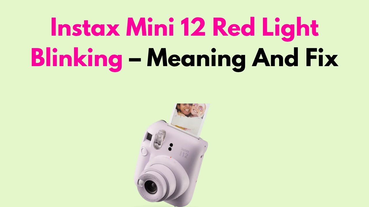 Instax Mini 9 Not Working Red Light: Quick Fixes That Work