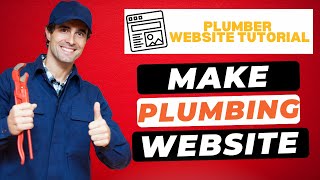 How To Make A Plumbing Website   Plumber Website Tutorial!