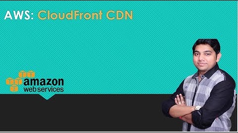 AWS CloudFront CDN | Edge Location | Invalidation | Geo Restriction by Vivek Srivastva