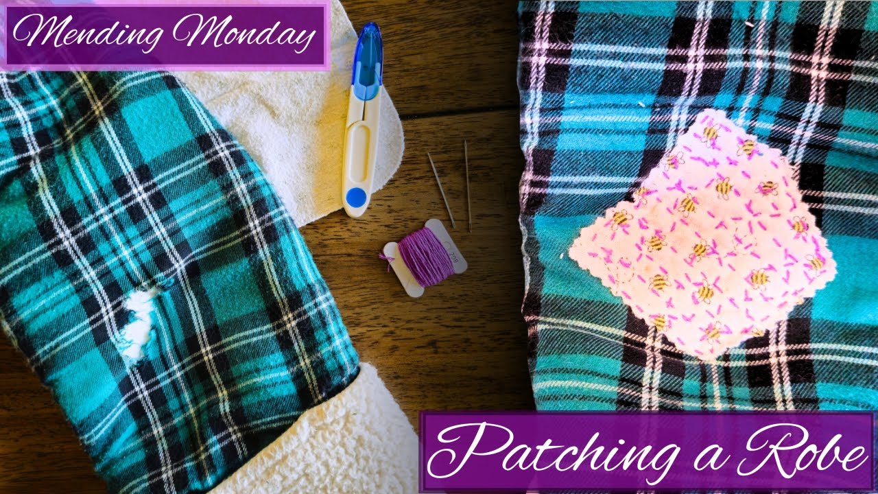 Patching a Robe | Mending Monday