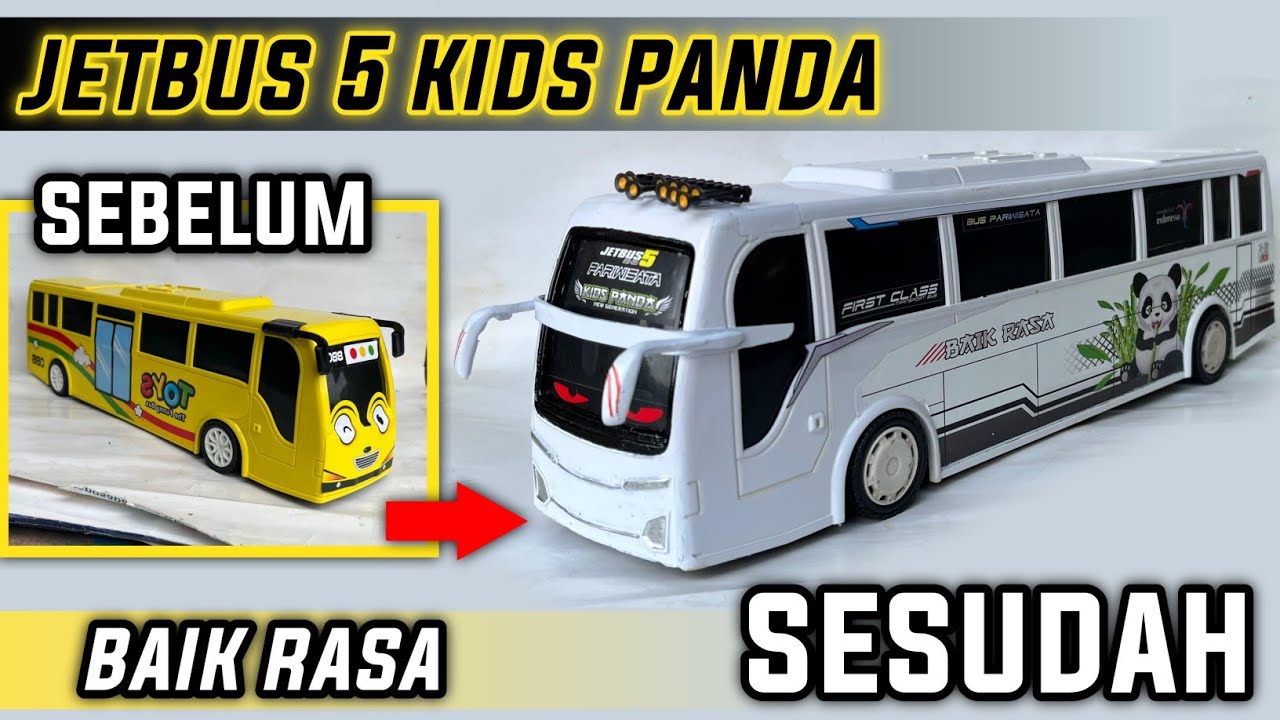 MODIF BUS PLASTIK RKC JADI JETBUS 5 KIDS PANDA - YouTube