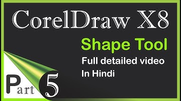 ShapeTool | CuspNode | SmoothNode and all of CorelDraw X8 Tutorials in Hindi | CorelDraw X8 Part 5