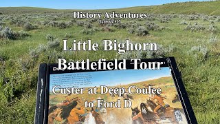 Little Bighorn Battlefield Custer at Deep Coulee to Ford D