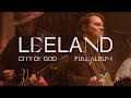 Leeland  city of god full album worship 247