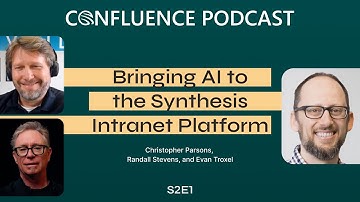 Confluence S2E1 - Bringing AI to the Synthesis Intranet Platform
