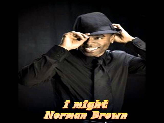 Norman Brown (feat. Carol Riddick) - I Might