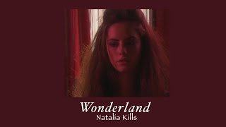 Wonderland - Natalia Kills (slowed + reverb)
