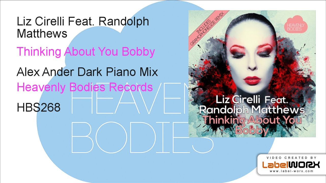 在 YouTube 上观看 Liz Cirelli Feat. Randolph Matthews - Thinking About You Bobby (Alex Ander Dark Piano Mix)