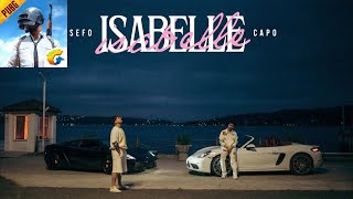 Sefo, Capo - ISABELLE (Pubg Mobile Versiyon)