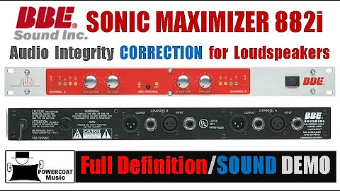 BBE Sonic Maximizer 882i - Definition, Applications & Sound Demo