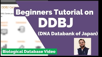 DDBJ database Tutorial : A Beginners Guide!