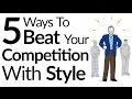 5 Ways To Beat Your Competition | Outshine Competitors Without Saying A Word | Signal Strength