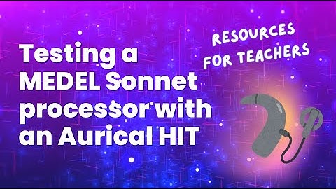Testing A MEDEL Sonnet Processor With An Aurical HIT