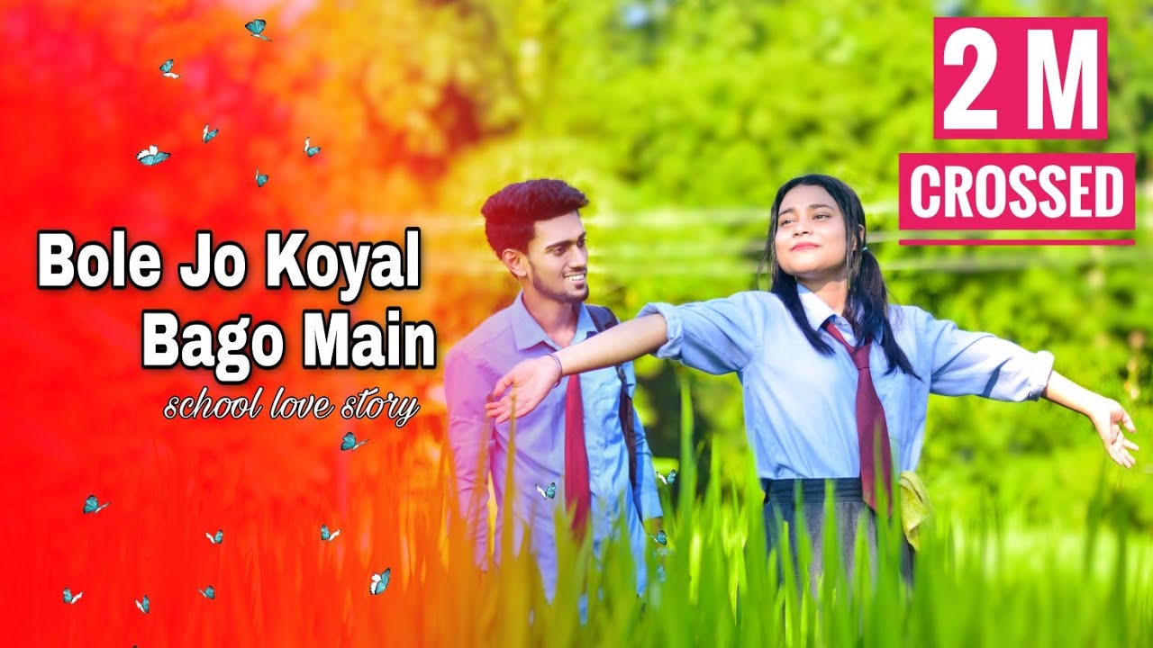 Bole Jo Koyal Bago Main Yaad Piya Ki Aane Lagi  Romantic School love Story  Rupam  Nikita 