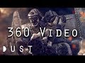 360 VR Video | Number 13 | DUST