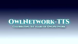 (#150) OwlNetwork-TTS 1st Anniversary Intro