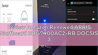 Review Amazon Renewed ARRIS Surfboard SBG7400AC2-RB DOCSIS 3.0 Cable Modem & AC2350 Wi-Fi Router , A