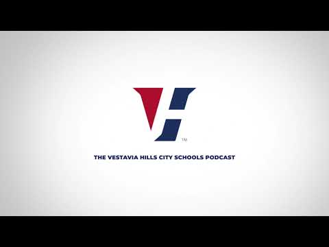 The Vestavia Hills City Schools Podcast | Vestavia Hills High School Freshman Campus