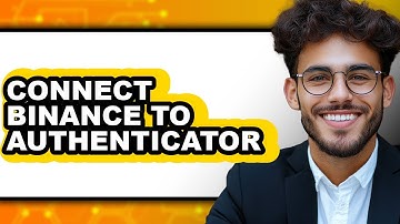 How To Connect Binance To Authenticator (Updated)