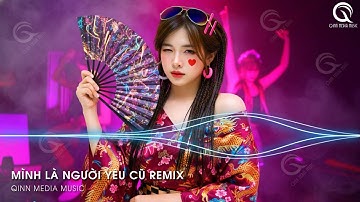 Mình Là Người Yêu Cũ Remix (Bản Hot TikTok) - Ai Làm Em Khóc Nữa Rồi Remix ♫ Nhạc Trẻ Remix TikTok