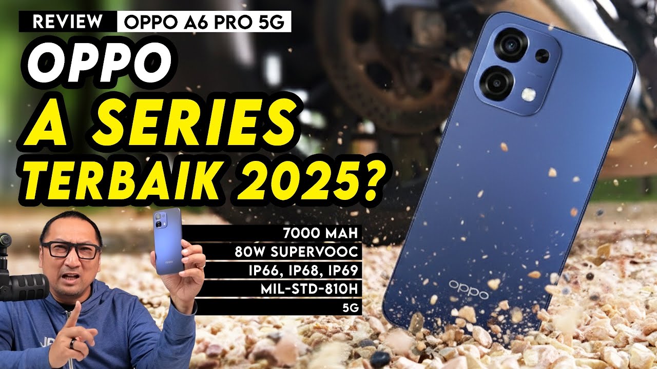 OPPO A Series Terbaik 2025? Baterai Besar, Triple IP Rating, Tipis Ringan - Review OPPO A6 Pro 5G