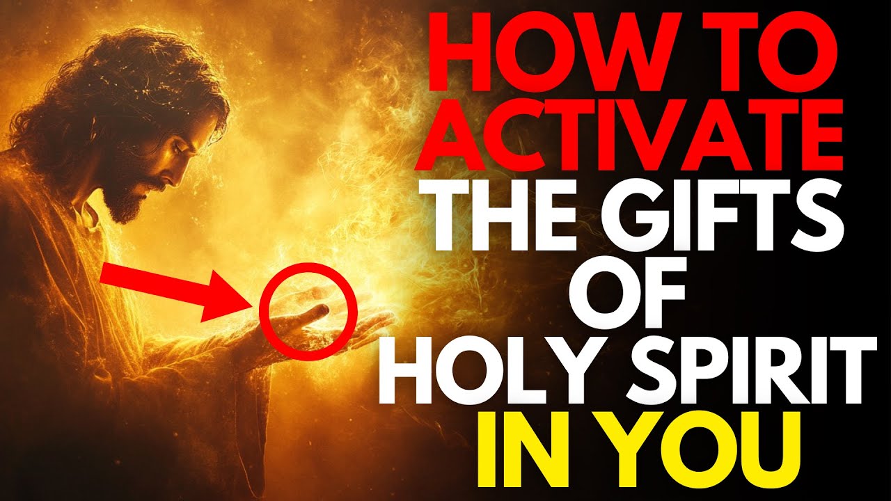 Discover the POWERFUL Ways to ACTIVATE the HOLY SPIRIT’S GIFTS ...