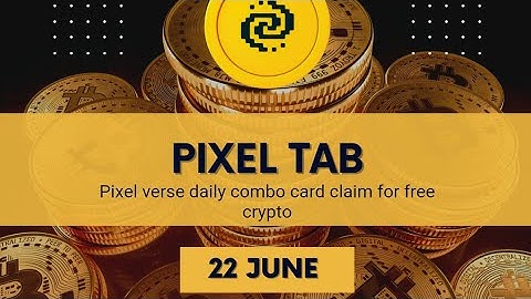 June 22 2024 pixel tap | Pixelverse daily combo 100% completion