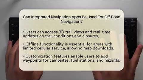 Can Integrated Navigation Apps Be Used For Off-Road Navigation? - Talking Tech Trends
