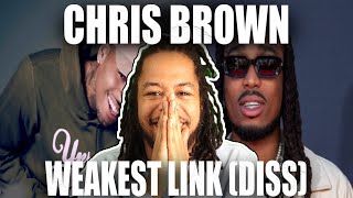 CHRIS BROWN SNAPPED! Chris Brown - Weakest Link (Quavo Diss) REACTION