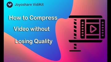 How to Compress a Video without Losing Quality | Joyoshare VidiKit User Guide