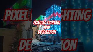 Pixel Led Decoration | Led Lighting And Decoration | Pixel Led Controller  #led #Pixel #decoration