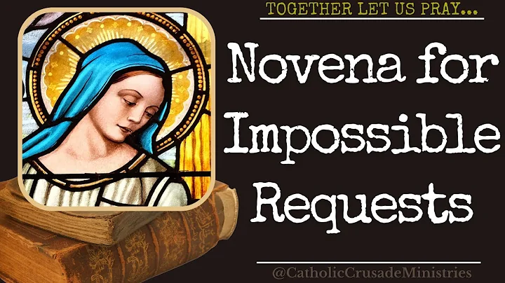 "Novena for Impossible Requests" --- Together Let Us Pray