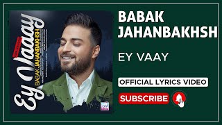 Babak Jahanbakhsh - Ey Vaaay I Lyrics Video ( بابک جهانبخش - ای وای )