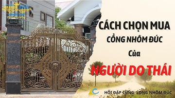 LCA tập 2: Cách Chọn Mua Cổng Nhôm Đúc Của Người Do Thái -Giá Cổng Nhôm Đúc | Nhôm Đúc LCA