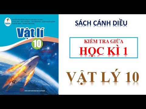 Video KIỂM TRA GIỮA HỌC KÌ 1 - VẬT LÝ 10 || SÁCH CÁNH DIỀU - YouTube