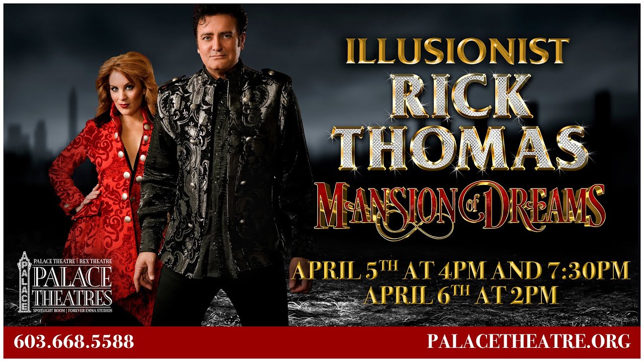 Illusionist Rick Thomas: Mansion of Dreams | Palace Theatres