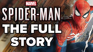 The Full Story of Marvel's Spider-Man - Before You Play Marvel's Spider-Man 2 - (Part 1)