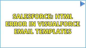 Salesforce: HTML error in VisualForce email templates